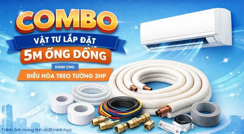 Combo vật tư lắp đặt 5m ống đồng cho điều hòa treo tường 2HP (Miền Nam)